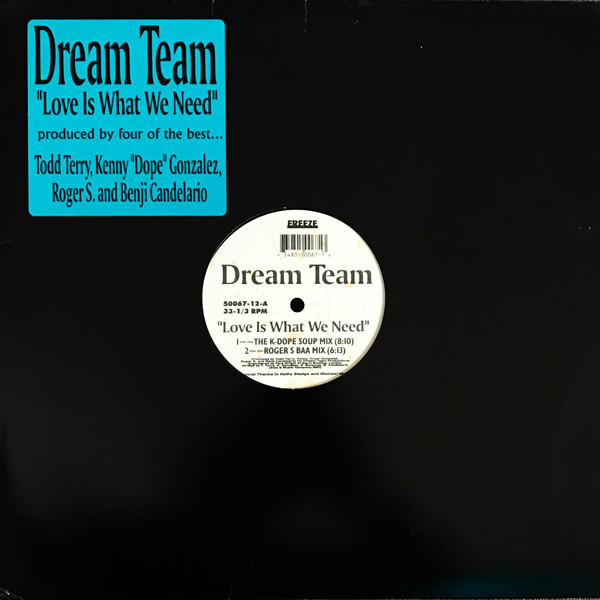 Dream Team - Love Is What We Need | Freeze Records (50067-12) - main