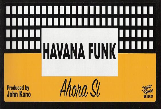 Havana Funk - Ahora Si - 2002 | Strictly Rhythm (SR 12627)