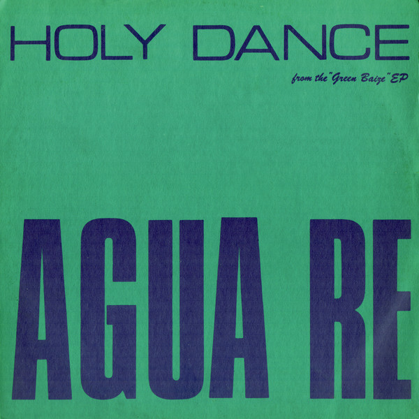 Agua Re - Holy Dance | Oversky Records (OVK 00792)
