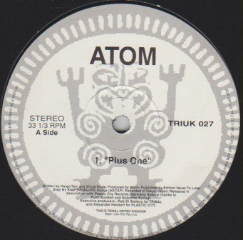 Atom - Plus One | TRIBAL United Kingdom (TRIUK 027)