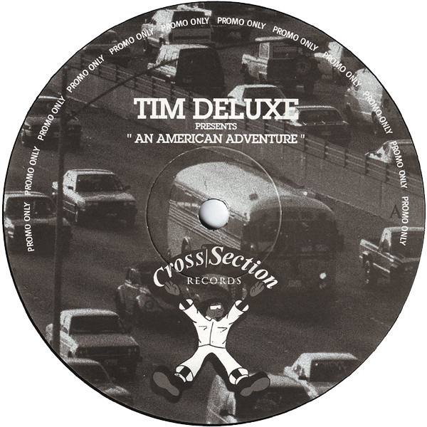 Tim Deluxe - An American Adventure | Cross Section Records (C.S. 116) - main