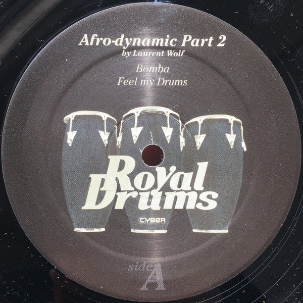 Afro-dynamic Part 2 By Laurent Wolf - Bomba / Feel My Drums | Royal Drums (DRUM sp 003) - 3