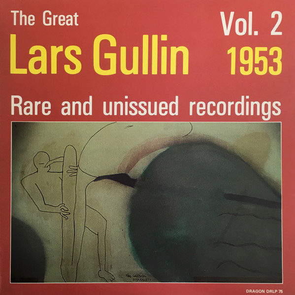 Lars Gullin - 1953 - Rare And Unissued Recordings, Vol. 2 | Dragon (DRLP 75) - main Lars Gullin - 1953 - Rare And Unissued Recordings, Vol. 2 | Dragon (DRLP 75) - main
