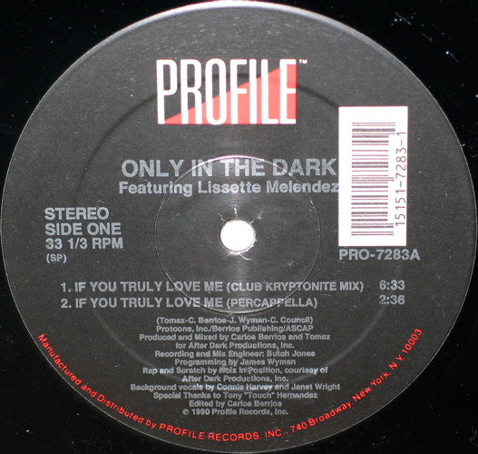 Only In The Dark Featuring Lissette Melendez - If You Truly Love Me | Profile Records (PRO-7283) - 2