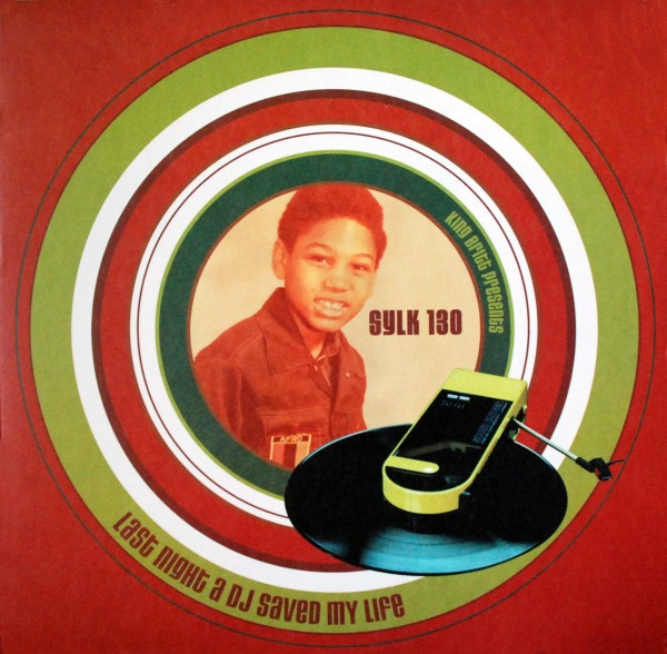 King Britt Presents Sylk 130 - Last Night A DJ Saved My Life | Columbia (44 78575)