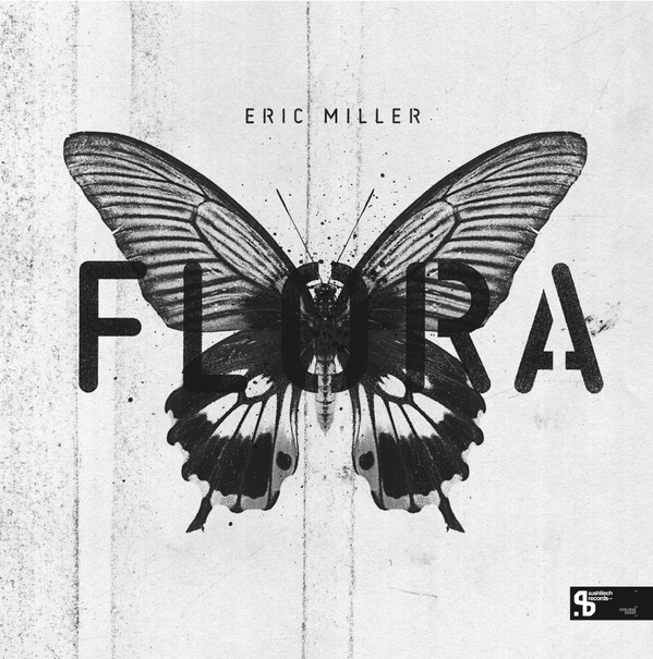 Eric Miller - Flora | Sushitech Records (SUSH37)