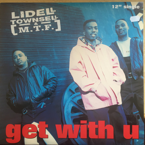 Lidell Townsell & M.T.F. - Get With U | Mercury (864 081-1) - main