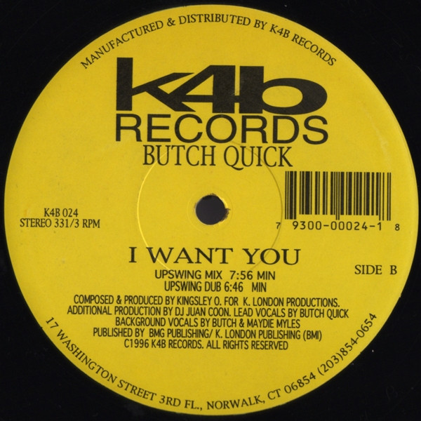 Butch Quick - I Want You | K4B Records (K4B 024) - 2