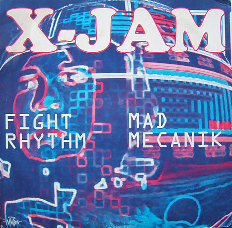 X-Jam - Fight Rhythm / Mad Mecanik | Top Secret Records (TSX 183)