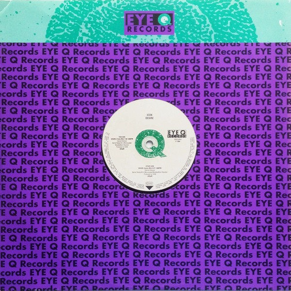 Icon - Desire | Eye Q Records (EYE Q 014)
