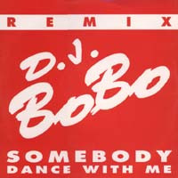 D.J. BoBo - Somebody Dance With Me (Remixes) | DWA (Dance World Attack) (DWA 00.97) - main