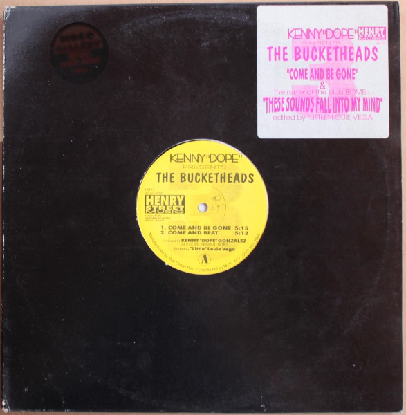 Kenny "Dope" Presents The Bucketheads - Come And Be Gone / These Sounds Fall Into My Mind | Henry Street Music (HS171)