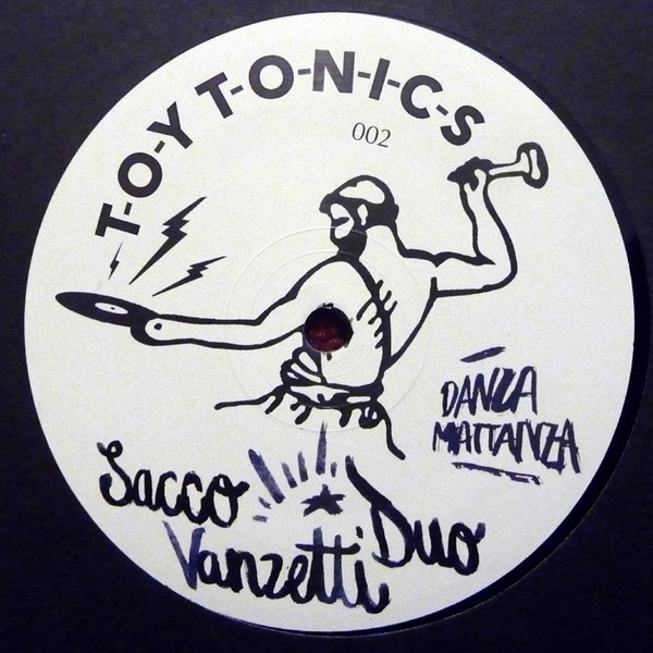 Sacco Vanzetti Duo - Danzamattanza | Toy Tonics (TOYT 002) - main Sacco Vanzetti Duo - Danzamattanza | Toy Tonics (TOYT 002) - main