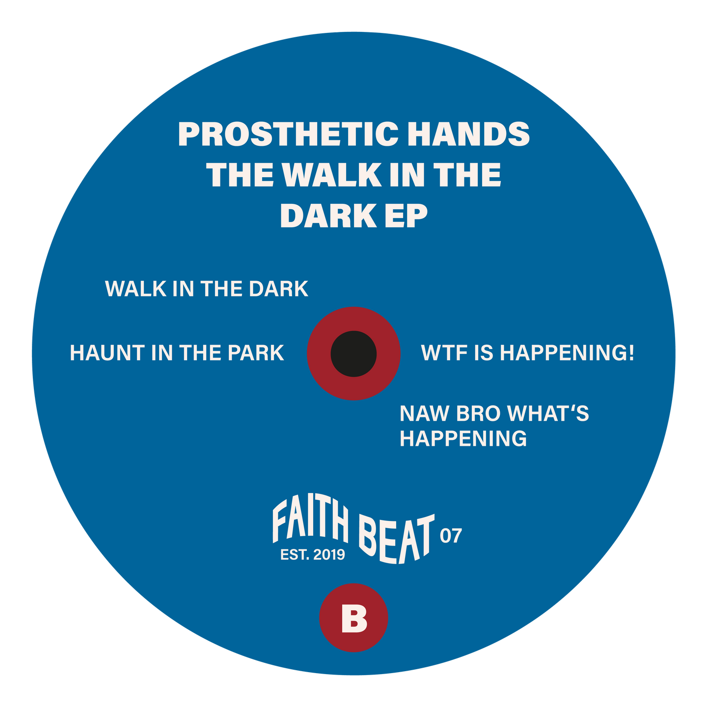Prosthetic Hands - The Walk In The Dark EP | Faith Beat (FAITHBEAT-07)