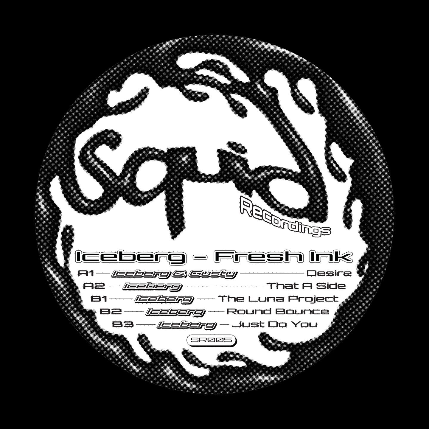 Iceberg - Fresh Ink | Squid Recordings (SR005) - 2 Iceberg - Fresh Ink | Squid Recordings (SR005) - 2