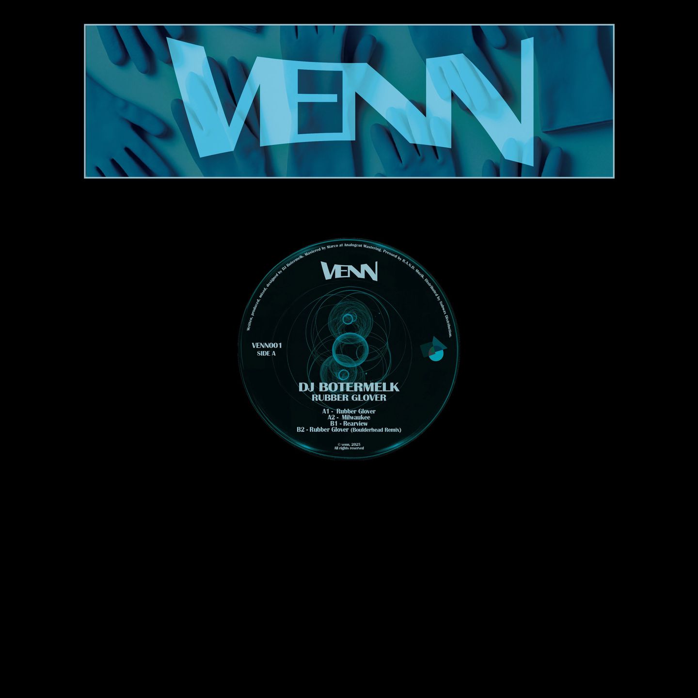 DJ Botermelk - Rubber Glover EP (Incl. Boulderhead Remix) | Venn Records (VENN001) - main DJ Botermelk - Rubber Glover EP (Incl. Boulderhead Remix) | Venn Records (VENN001) - main
