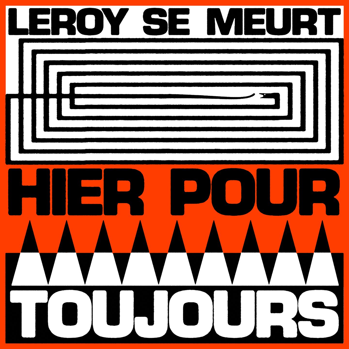 Leroy Se Meurt - Hier pour toujours | Mannequin Records (MNQ168) - main Leroy Se Meurt - Hier pour toujours | Mannequin Records (MNQ168) - main