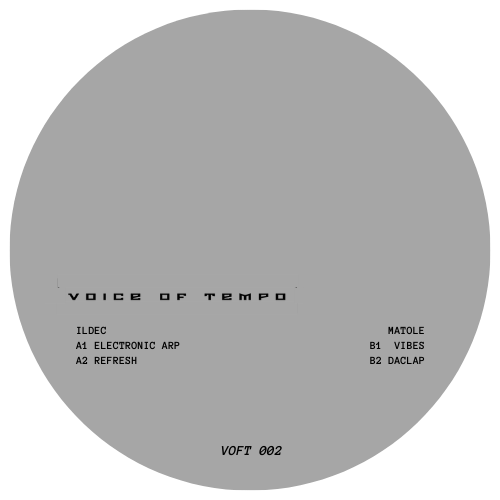 Ildec & Matole - Voice Of Tempo | Voice Of Tempo (VOFT002) - main Ildec & Matole - Voice Of Tempo | Voice Of Tempo (VOFT002) - main