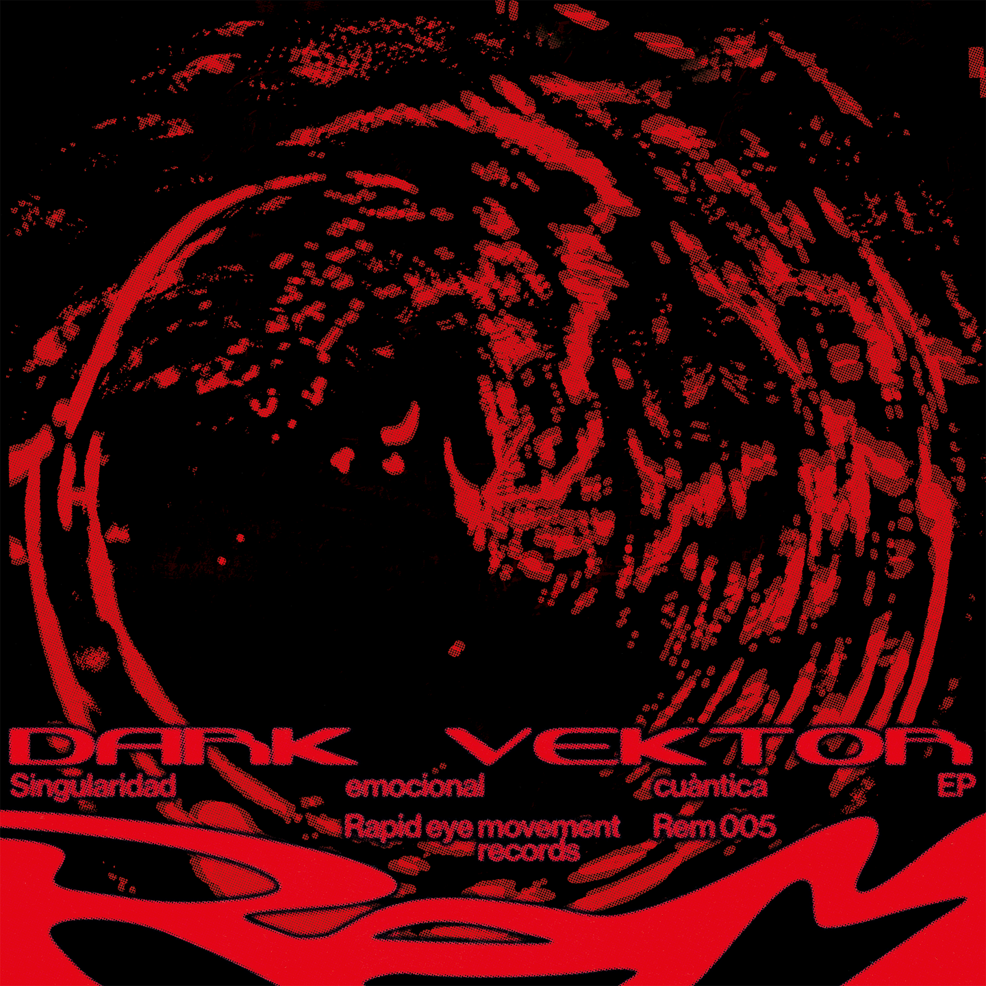 Dark Vektor - Singularidad Emocional Cuàntica EP | Rapid Eye Movement Records. (REM005) - 2