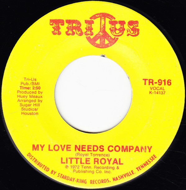 Little Royal - My Love Needs Company / I'm Glad To Do It | Tri-Us (TR-916)