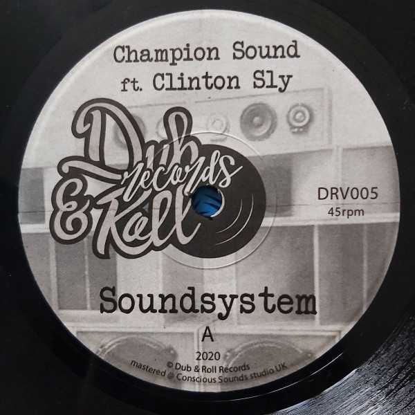 Champion Sound Feat. Clinton Sly - Soundsystem | Dub & Roll Records (DRV005)