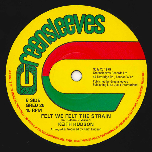 Keith Hudson - Nuh Skin Up / Felt We Felt The Strain | Greensleeves Records (GRED 26) - 2