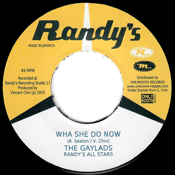 The Gaylads / Randy's All Stars - Wha She Do Now / I Love The Reggae | Randy's (OR126)