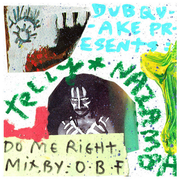 Nazamba & Telly - Do Me Right | Dubquake Records (DBQK704) - main