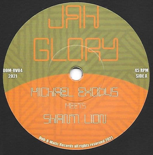 Michael Exodus meets Shanti Lion - Jah Glory | Dub O Matic Records (DOM-RV004)