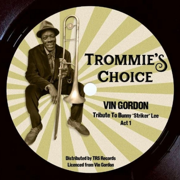 Vin Gordon - Tribute to Bunny 'Striker' Lee | Trommie's Choice (TRS-VG-1)