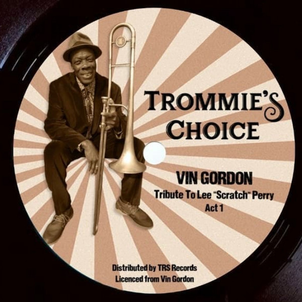 Vin Gordon - Tribute to Lee 'Scratch' Perry | Trommie's Choice (TRS-VG-2)