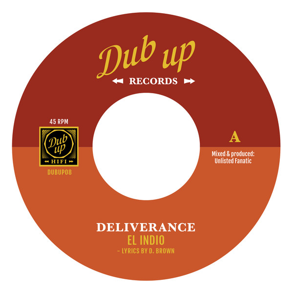 El Indio , Unlisted Fanatic - Deliverance | Dub-Up Records (DUBUP08) - main