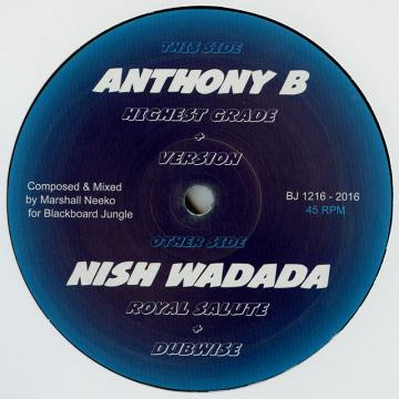 Anthony B / Nish Wadada / Marshall Neeko - Highest Grade / Royal Salute | Blackboard Jungle (BJ1216)