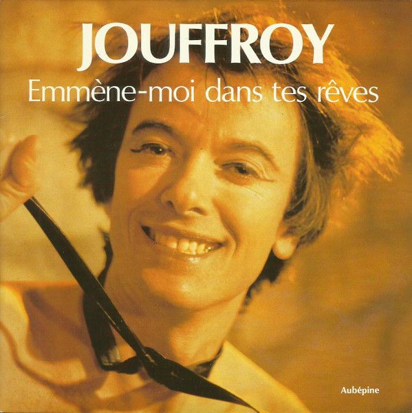 Bernard Jouffroy - Emmène-moi dans tes rêves | Aubépine Music (1967) - main Bernard Jouffroy - Emmène-moi dans tes rêves | Aubépine Music (1967) - main