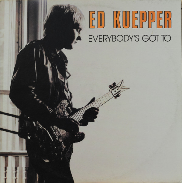 Ed Kuepper - Everybody's Got To | Truetone Records (TLP 790513) - main Ed Kuepper - Everybody's Got To | Truetone Records (TLP 790513) - main