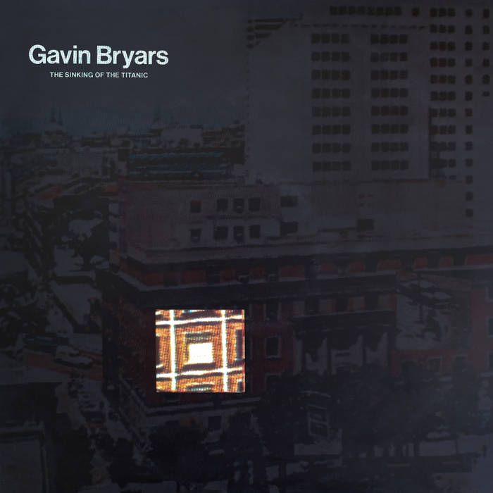 Gavin Bryars - The Sinking Of The Titanic | Superior Viaduct (SV161) - main Gavin Bryars - The Sinking Of The Titanic | Superior Viaduct (SV161) - main