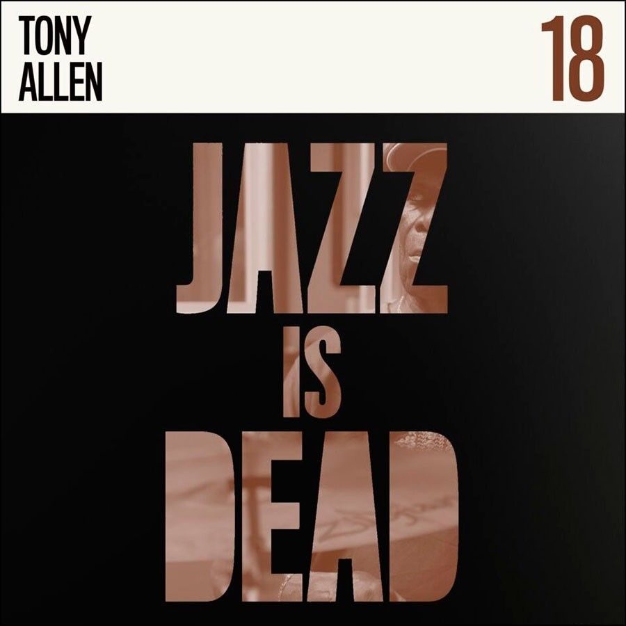 Tony Allen & Adrian Younge - Jazz Is Dead 18 | Jazz Is Dead (18) - main Tony Allen & Adrian Younge - Jazz Is Dead 18 | Jazz Is Dead (18) - main