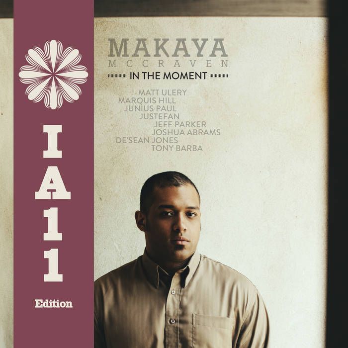 Makaya McCraven - In The Moment | International Anthem Recording Company (IARC0003) Makaya McCraven - In The Moment | International Anthem Recording Company (IARC0003)