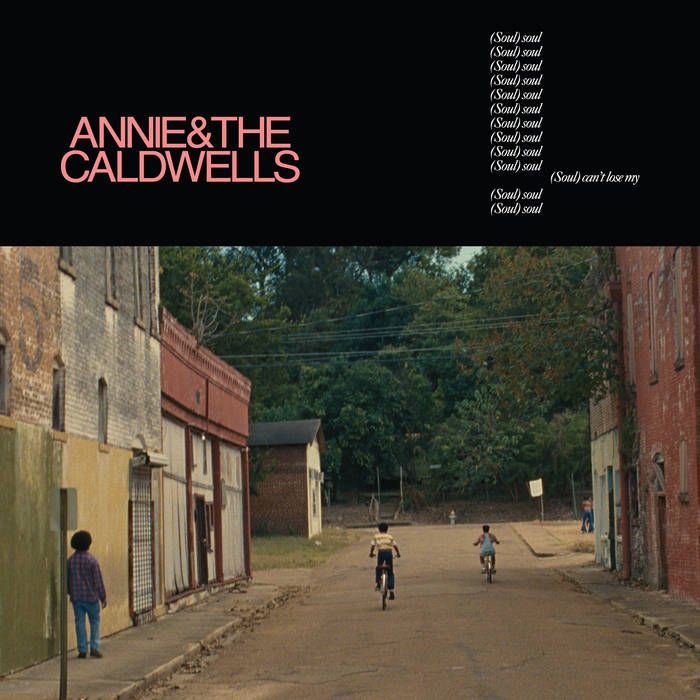 Annie & The Caldwells - Can't Lose My (Soul) | Luaka Bop (6 80899 0103-1-3)