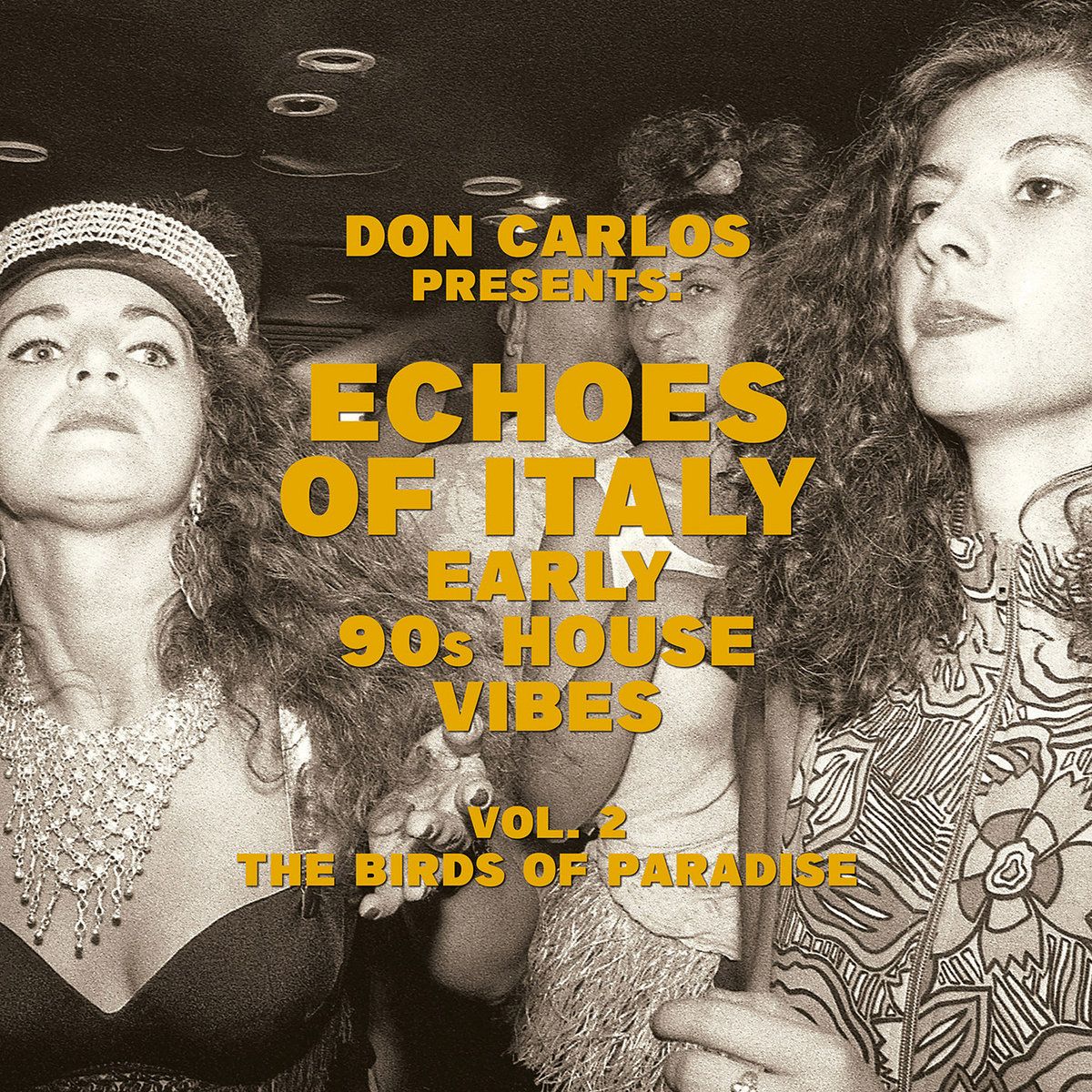 Don Carlos - Echoes Of Italy Early 90s House Vibes Vol 2: The Birds Of Paradise | Space Echo Records (SEJFLP 002) Don Carlos - Echoes Of Italy Early 90s House Vibes Vol 2: The Birds Of Paradise | Space Echo Records (SEJFLP 002)