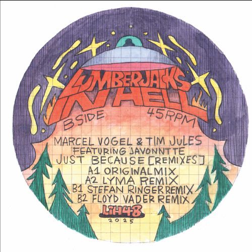 Marcel Vogel & Tim Jules Featuring Javonntte - Just Because (Remixes) | Lumberjacks In Hell (LiH 048)