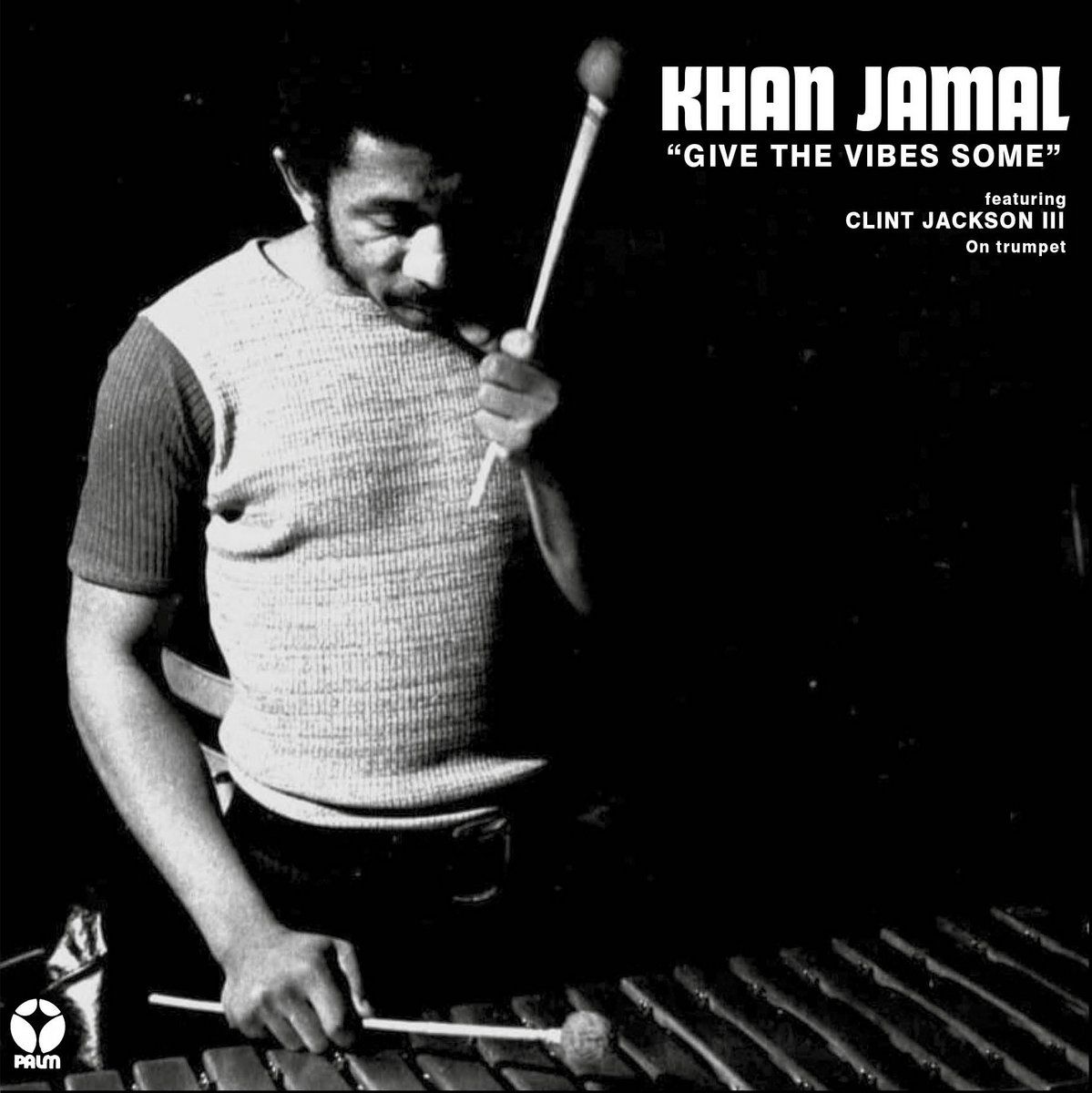 Khan Jamal - Give The Vibes Some | Palm (PALM 10)
