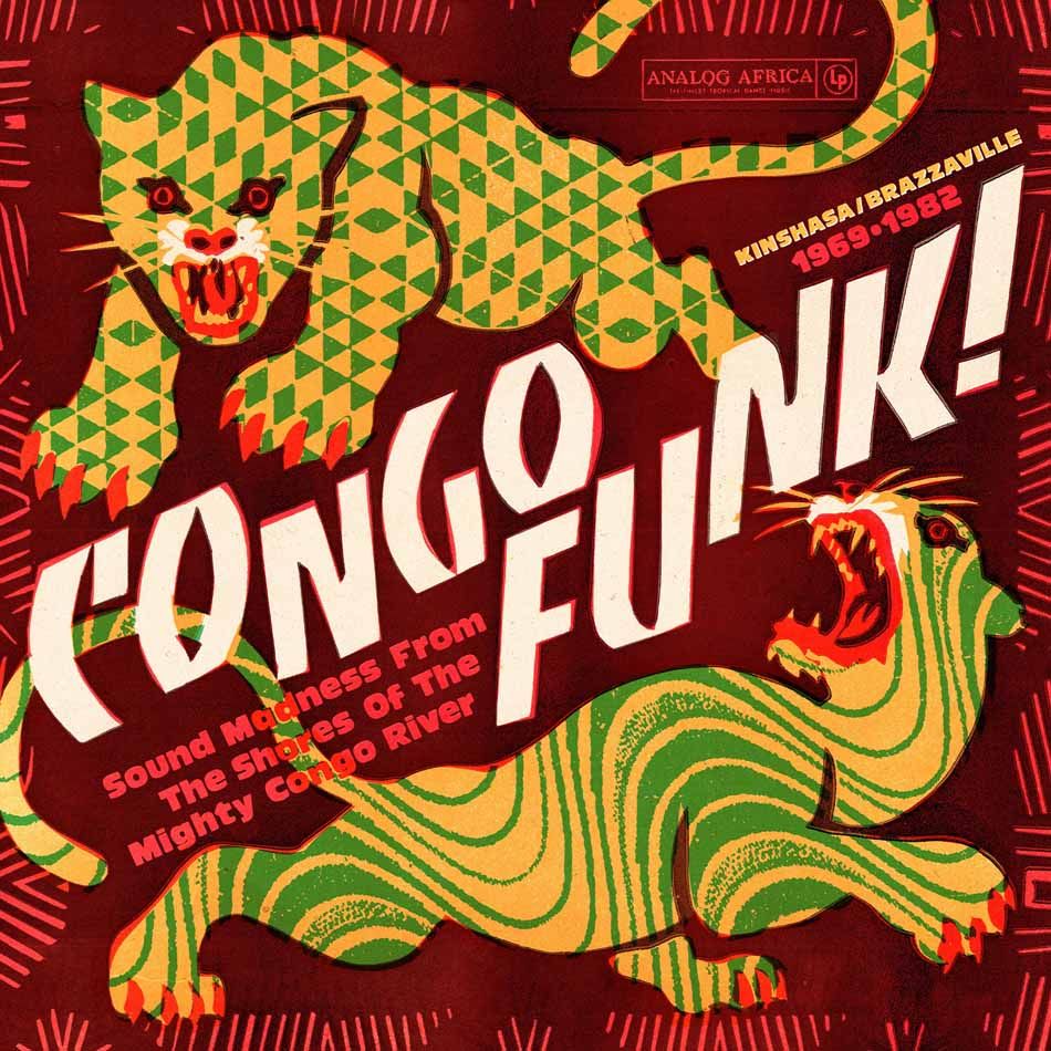 Various - Congo Funk! Sound Madness From The Shores Of Mighty Congo River (Kinshasa/Brazzaville 1969-1982) | Analog Africa (AALP 098)