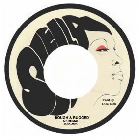 Nkrumah - Rough & Rugged (500 copies Ltd) | Shella Records (NEED 2)