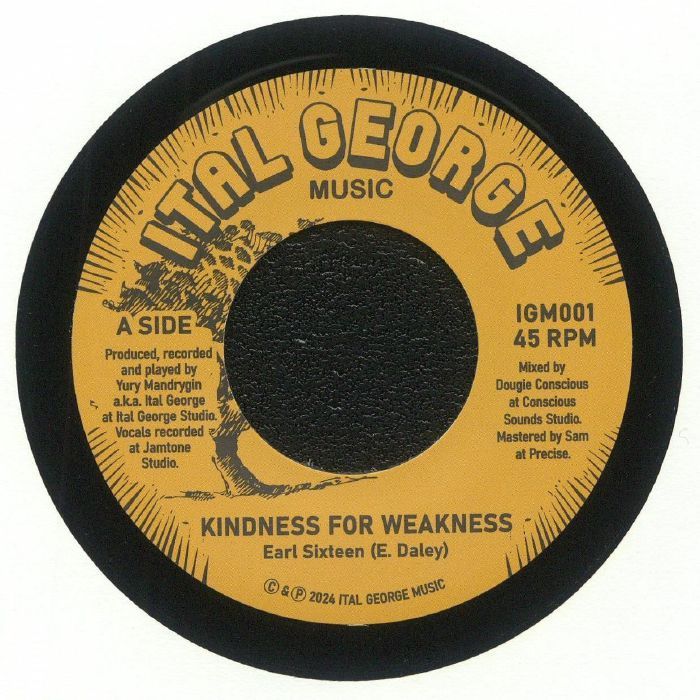 Earl Sixteen - Kindness For Weakness | Ital George (IGM001)