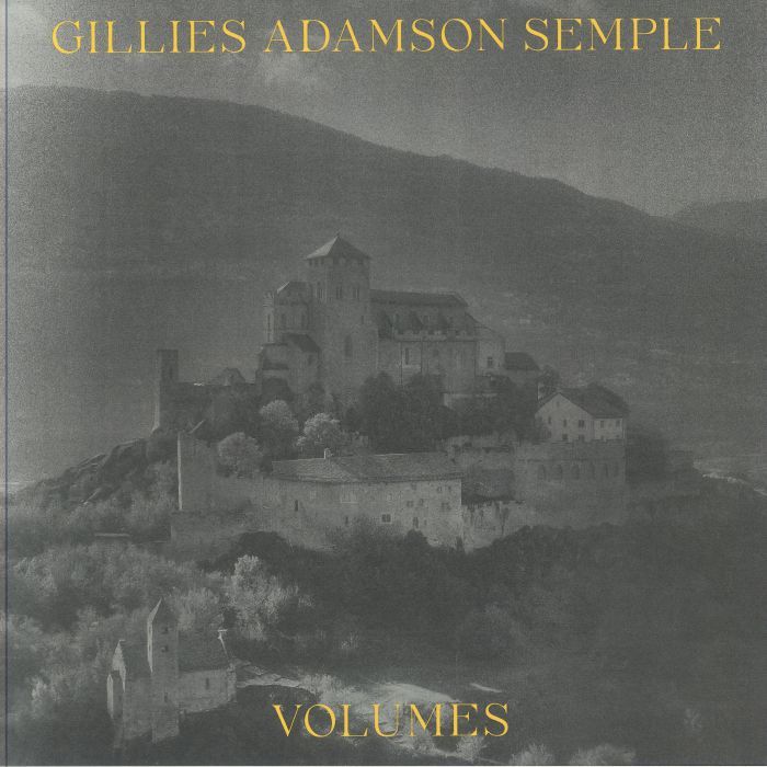 Gillies ADAMSON SEMPLE - Volumes | Fourth Sounds (FS004)