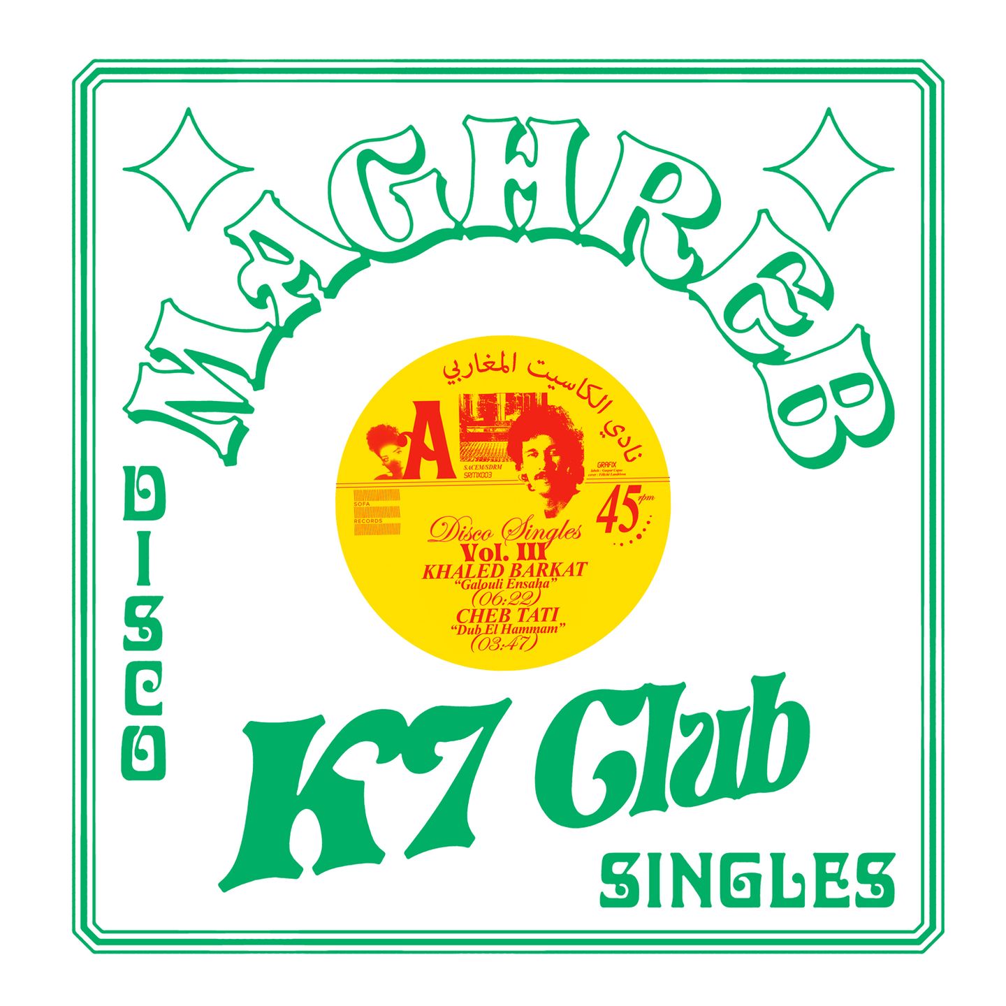 Khaled Barkat  &  Cheb Tati  &  Asif - Maghreb K7 Club - Disco Singles Vol. 3 | Les Disques Bongo Joe (BJR12005)