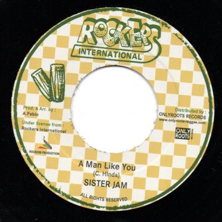 Sister Jam - Man Like You / Orchid Path Dub | Rockers International (OR142)