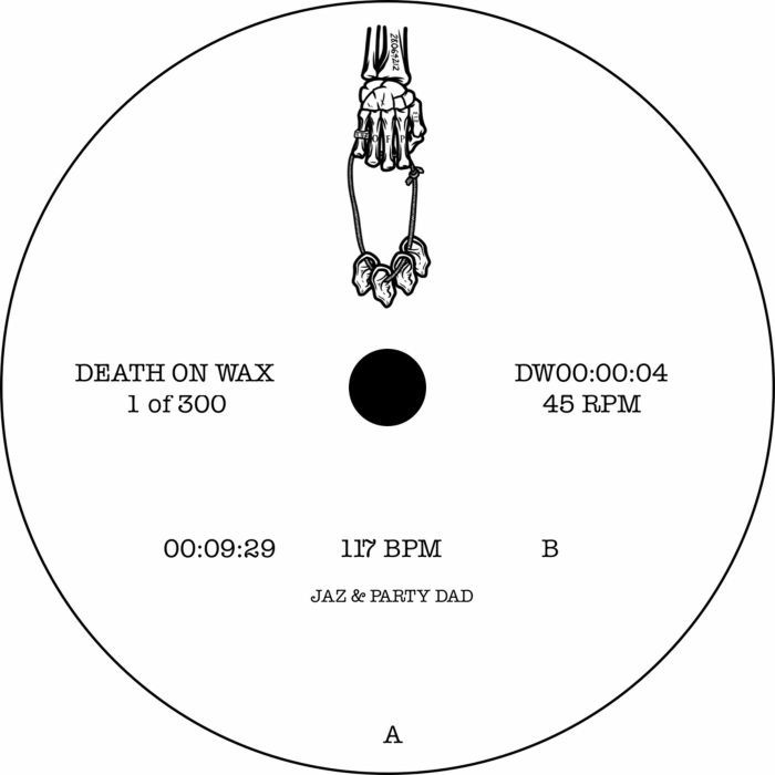 Party Dad  &  Jaz - DW00:00:04 | Death On Wax (DW00:00:04)