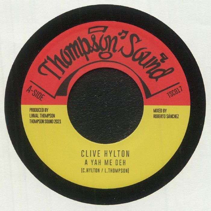 Clive Hylton - A Yah Me Deh   | Thompson Sound Cantabria (TSC017)